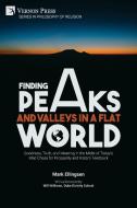 Finding Peaks and Valleys in a Flat World di Mark Ellingsen edito da Vernon Press