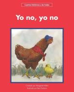 Yo No, Yo No di Margaret Hillert edito da NORWOOD HOUSE PR