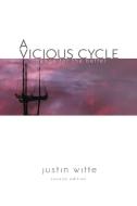A Vicious Cycle: Change for the Better di Justin Witte edito da AUTHORHOUSE