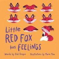 Little Red Fox has Feelings di Didi Dragon edito da Aha! Press