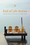 End of Life Stories di Cindy Bertrand Larson edito da FriesenPress