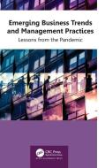 Emerging Business Trends And Management Practices edito da Apple Academic Press Inc.