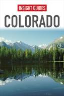 Insight Guides: Colorado di Insight Guides edito da Apa Publications
