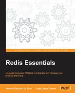 Redis Essentials di Maxwell Dayvson Da Silva, Hugo Lopes Tavares edito da PACKT PUB