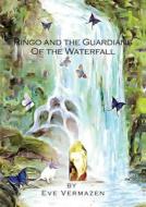 Ringo And The Guardians Of The Waterfall di Eve Vermazen edito da Austin Macauley Publishers