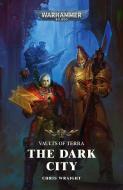 The Dark City di Chris Wraight edito da Games Workshop Ltd