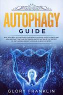Autophagy Guide di Franklin Glory Franklin edito da Ubcompany Ltd