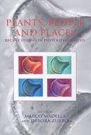 Plants, People and Places: Recent Studies in Phytolith Analysis edito da Oxbow Books Limited