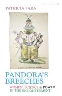 Pandora's Breeches di Patricia Fara edito da Vintage Publishing
