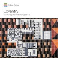 Coventry di Jeremy Gould, Caroline Gould edito da Historic England