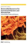 Renewable Resources for Functional Polymers and Biomaterials edito da Royal Society of Chemistry