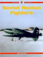 Soviet Rocket Fighters di Yefim Gordon edito da MIDLAND PUB