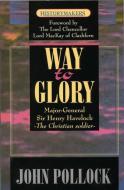 The Way to Glory di John Pollock edito da Christian Focus Publications Ltd