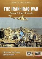 The Iran-Iraq War - Volume 4 di Tom Cooper, E. R. Hooton, Farzin Nadimi edito da Helion & Company