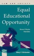Equal Educational Opportunity di Mary F. Ehrlander edito da Lfb Scholarly Publishing