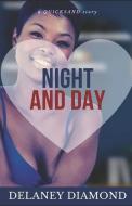 NIGHT AND DAY di DELANEY DIAMOND edito da LIGHTNING SOURCE UK LTD