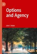 Options and Agency di John T. Maier edito da Springer International Publishing