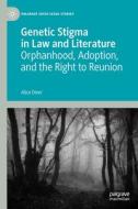 Genetic Stigma in Law and Literature di Alice Diver edito da Springer International Publishing