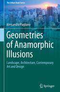 Geometries of Anamorphic Illusions di Alessandra Pagliano edito da Springer Nature Switzerland