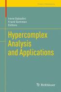 Hypercomplex Analysis and Applications edito da Springer Basel AG