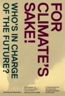 For Climate's Sake! di Rene Schwarzenbach edito da Lars Müller Publishers