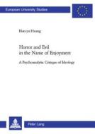 Horror and Evil in the Name of Enjoyment di Han-yu Huang edito da Lang, Peter