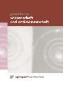 Wissenschaft und Anti-Wissenschaft di Gerald Holton edito da Springer Vienna