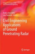 Civil Engineering Applications of Ground Penetrating Radar edito da Springer International Publishing