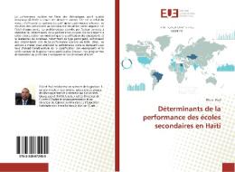 Déterminants de la performance des écoles secondaires en Haïti di ELiccel Paul edito da Editions universitaires europeennes EUE