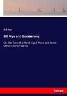 Bill Nye and Boomerang di Bill Nye edito da hansebooks