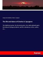 The life and labors of Charles H. Spurgeon: di George Carter Needham, Charles H. Spurgeon edito da hansebooks