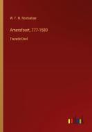 Amersfoort, 777-1580 di W. F. N. Rootselaar edito da Outlook Verlag
