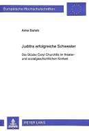 Judiths erfolgreiche Schwester di Anke Bartels edito da Lang, Peter GmbH