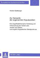 Zur Semantik der sogenannten Kopulaverben di Herbert Stettberger edito da Lang, Peter GmbH