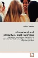 International and intercultural public relations di Andrea S. Reckziegel edito da VDM Verlag