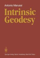 Intrinsic Geodesy di A. Marussi edito da Springer Berlin Heidelberg