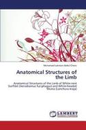 Anatomical Structures of the Limb di Muhamad Lukman Abdul Ghani edito da LAP Lambert Academic Publishing