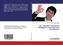 EFL Teachers' Emotional Intelligence and their Job Satisfaction di Mohammad Hossein Hekmatzadeh, Laleh Khojasteh edito da LAP Lambert Academic Publishing