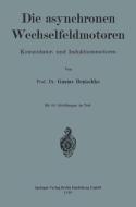 Die asynchronen Wechselfeldmotoren di Gustav Benischke edito da Springer Berlin Heidelberg