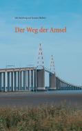 Der Weg der Amsel di Jule Stahlberg, Sjamme Heibült edito da Books on Demand