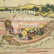 Hokusai 53 Stations of the Tokaido 1801 di Cristina Berna, Eric Thomsen edito da Books on Demand
