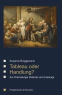 Tableau oder Handlung? di Susanne Brüggemann edito da Königshausen & Neumann
