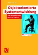 Objektorientierte Systementwicklung di Karl-Heinz Rau edito da Vieweg+Teubner Verlag