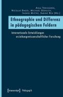 Ethnographie und Differenz in pädagogischen Feldern edito da Transcript Verlag