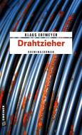 Drahtzieher di Klaus Erfmeyer edito da Gmeiner Verlag