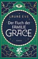 Der Fluch der Familie Grace di Laure Eve edito da FISCHER FJB