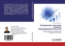 Upravlenie Riskami Malogo Predprinimatel'stva di Pomulev Aleksandr edito da Lap Lambert Academic Publishing