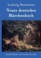 Neues deutsches Märchenbuch di Ludwig Bechstein edito da Hofenberg