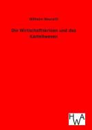 Die Wirtschaftskrisen und das Kartellwesen di Wilhelm Neurath edito da TP Verone Publishing