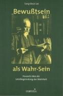 Bewusstsein als Wahr-Sein di Sang-Bock Lee edito da Mentis Verlag GmbH
